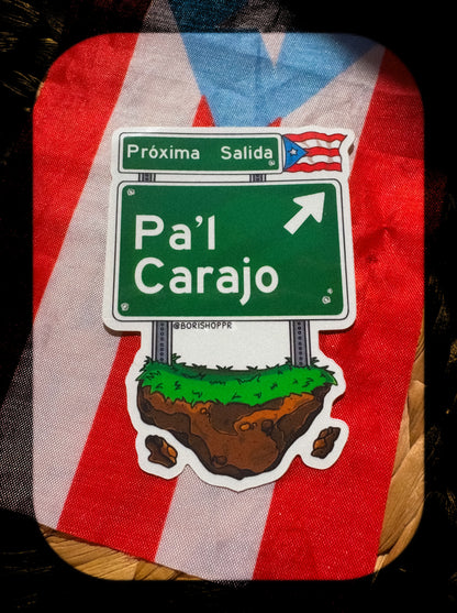 Próxima Salida… Pa’l Carajo